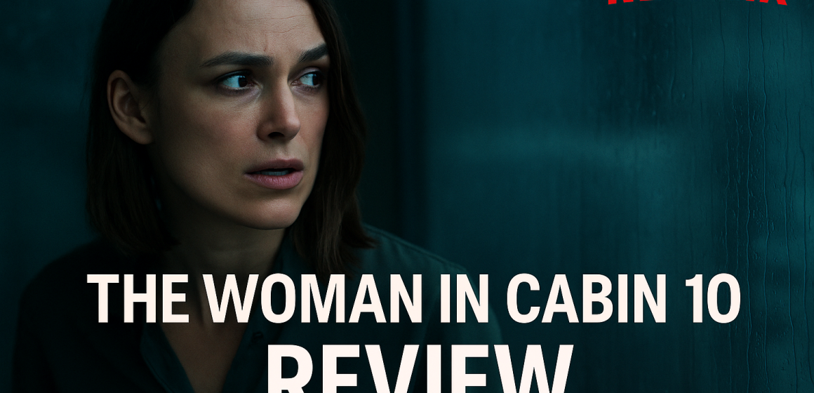 🎬 The Woman in Cabin 10 (Netflix) – Review